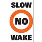 AUTOCOLLANT pour BOUÉE " SLOW NO WAKE"